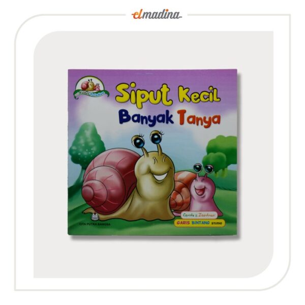 Buku Cerita Anak Bergambar - Siput Kecil Banyak Tanya