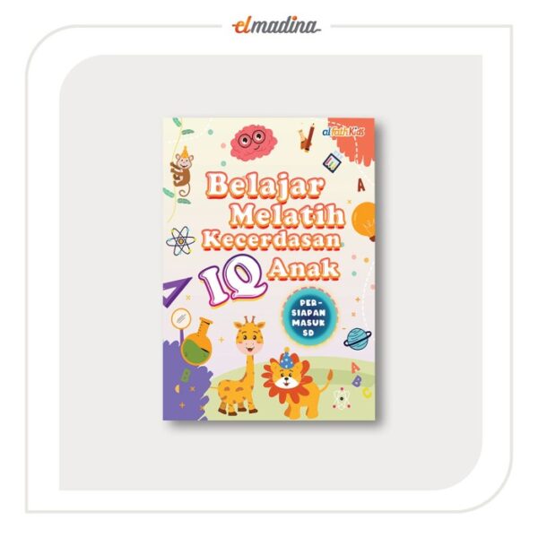Buku Aktivitas Anak - Persiapan Masuk SD - Belajar Melatih Kecerdasan IQ Anak,FULL COLOR - Gambar 2