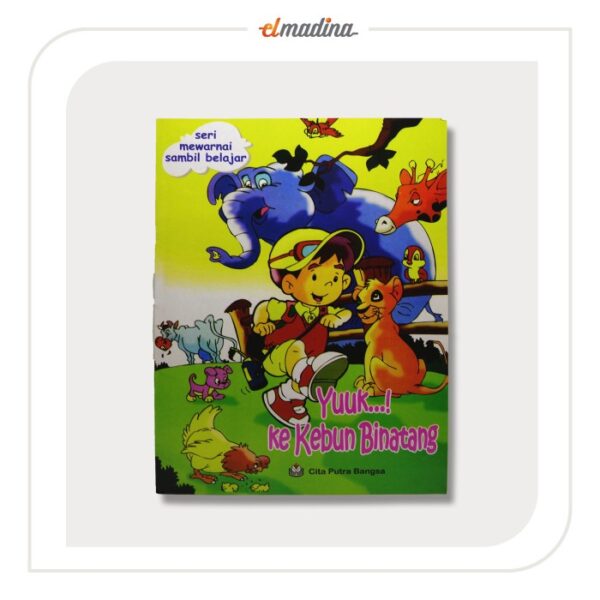 Buku Mewarnai Anak - Mewarnai Sambil Belajar - Yuuk...! Ke Kebun Binatang