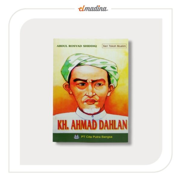Buku Cerita Anak Islami - Seri Tokoh Muslim - KH. Ahmad Dahlan