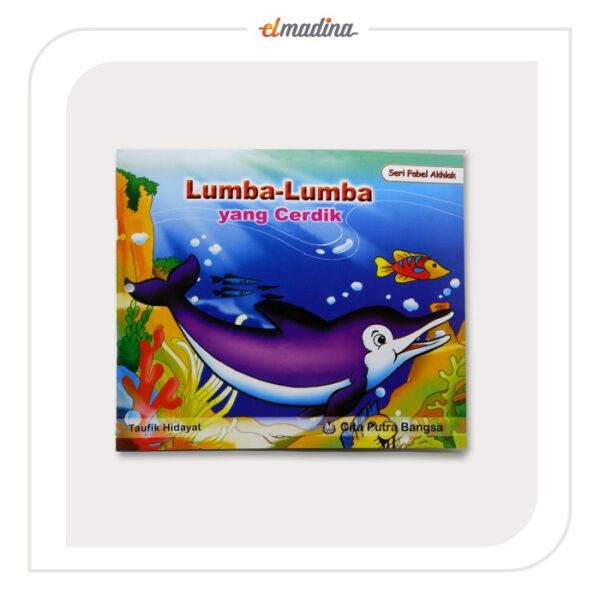 Buku Cerita Anak Bergambar - Lumba-lumba Yang Cerdik