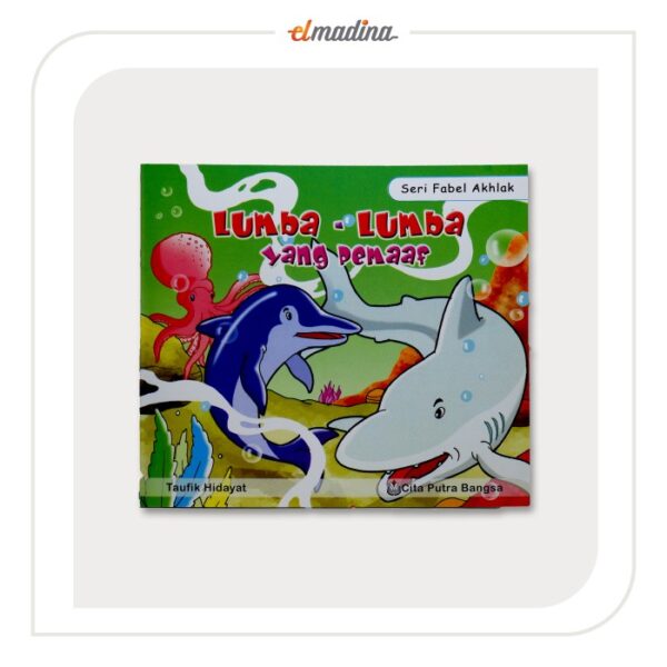 Buku Cerita Anak Bergambar - Lumba-lumba Yang Pemaaf