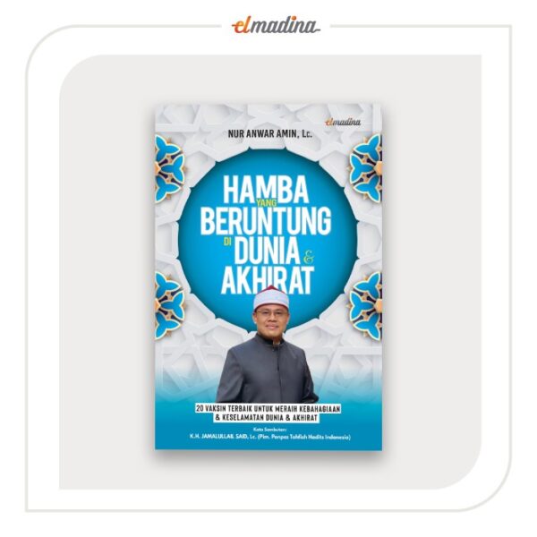 Elmadina - Buku Hamba yang Beruntung di Dunia & Akhirat